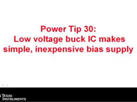 电源设计小贴士 30：低压降压IC让简捷、经济的偏置电源成为现实
